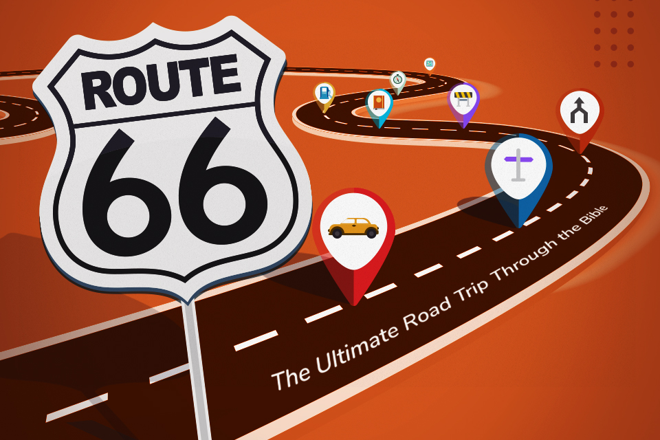 Route 66: The Ultimate Road Trip Through the Bible  - Road Trip 6
