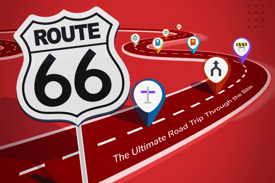 Route 66: The Ultimate Road Trip Through the Bible  - Road Trip 7