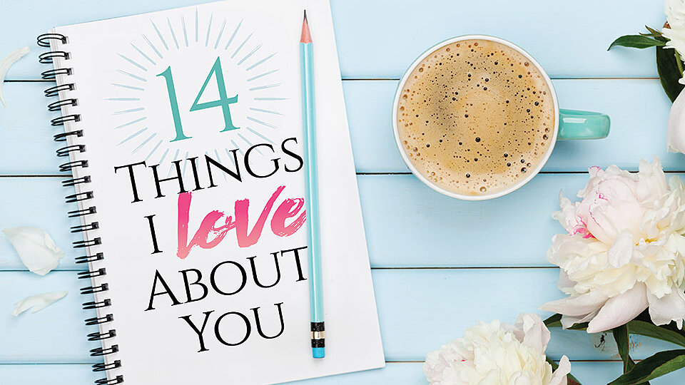 14 Things I Love About You