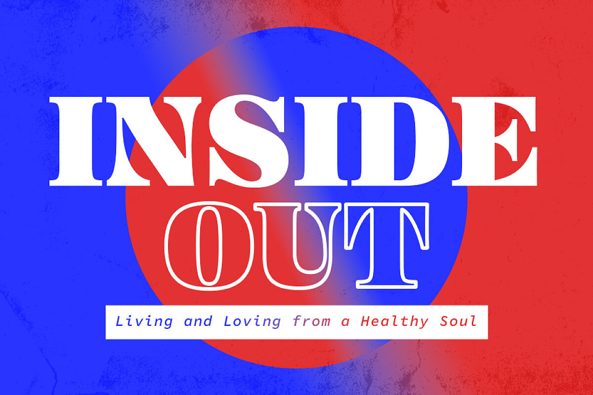 Inside Out: Living and Loving from a Healthy Soul