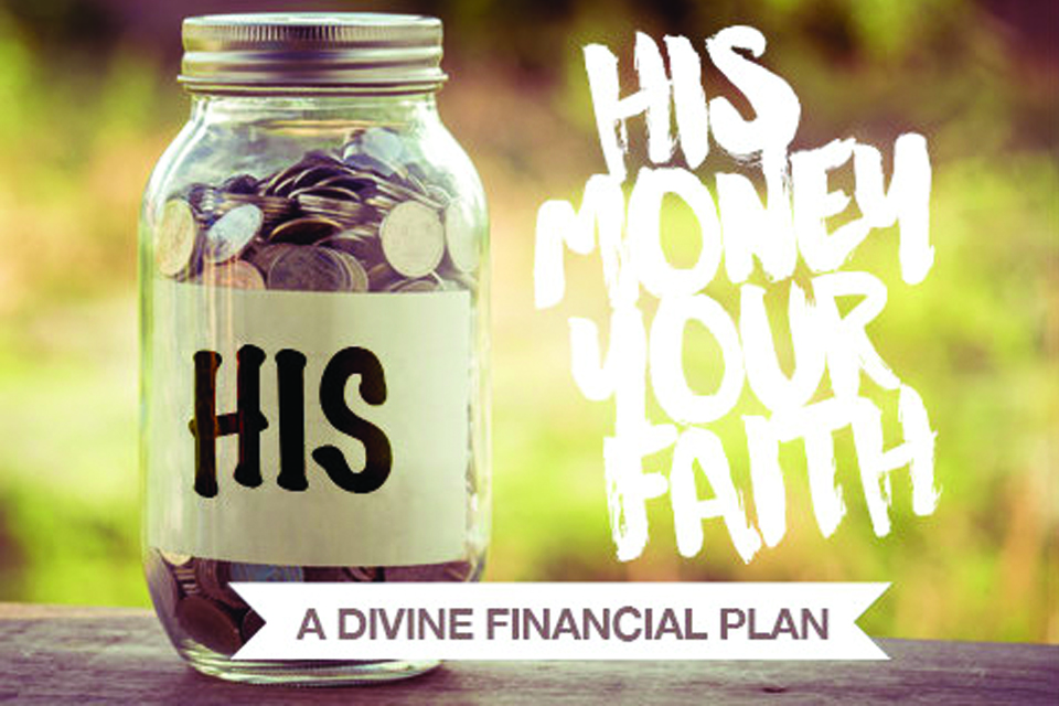 His Money, Your Faith: A Divine Financial Plan