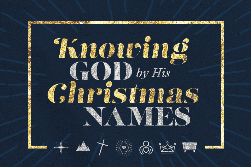Knowing God by His Christmas Names