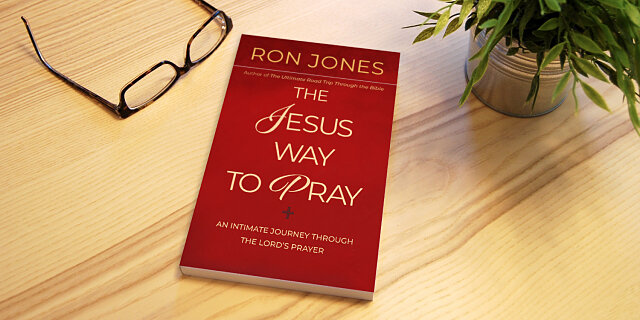 The Jesus Way to Pray: An Intimate Journey Through the Lord's Prayer